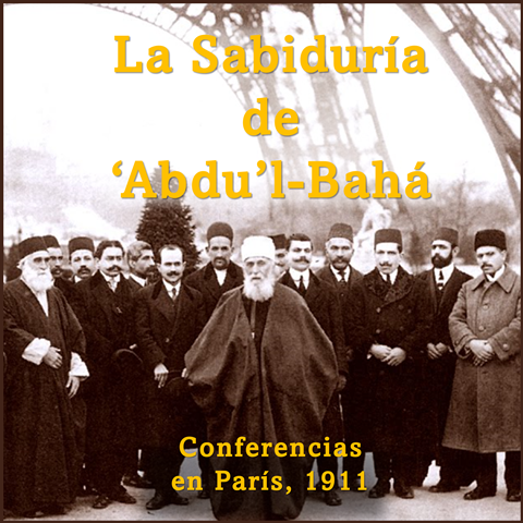 Sabiduria de Abdu'l-Baha, Conferencias en Paris, 1911